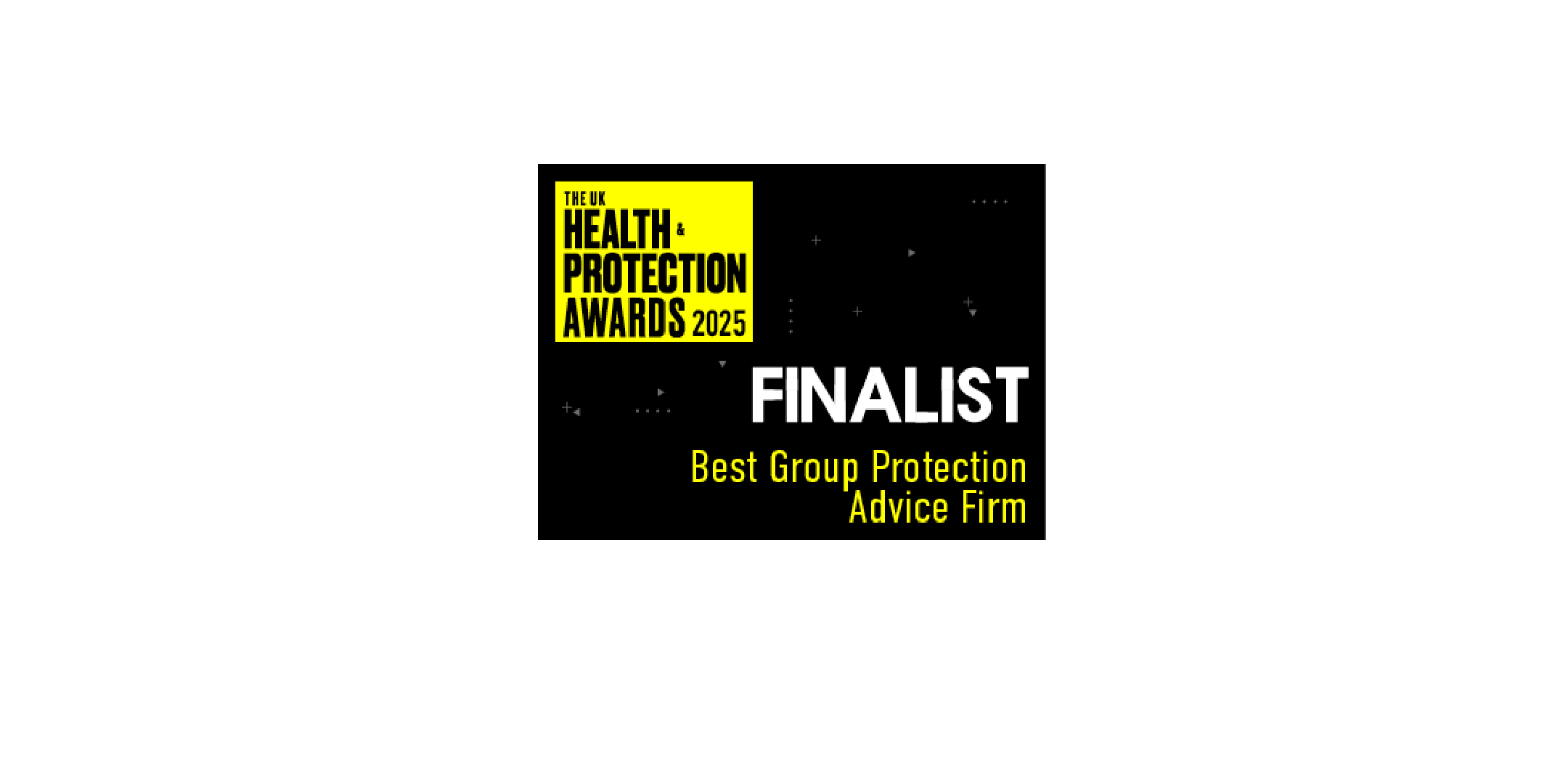Shortlisted for Best Group Protection Advice Firm, Health & Protection Awards2025